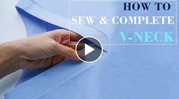 How To Sew And Complete A V- Neck | Sewing Tecniques Tutorial For Beginners | Thuy Sewing