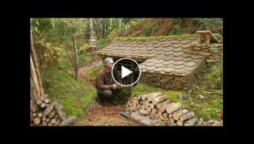 SURVIVAL EARTH LODGE HOUSE (2) - Building a complete and warm shelter to survive!