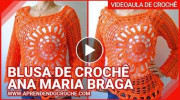 Blusa de Crochê Ana Maria Braga - Aprendendo Croche